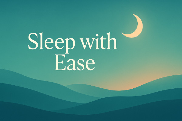 Sleep with Ease